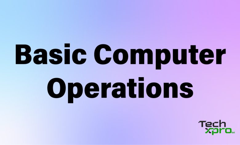 Basic Computer Operations
